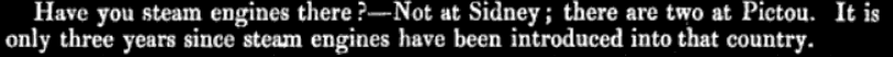 Quote from Richard Smith in 1830 about 2 steam engines at Pictou, Nova Scotia being at work for 3 years